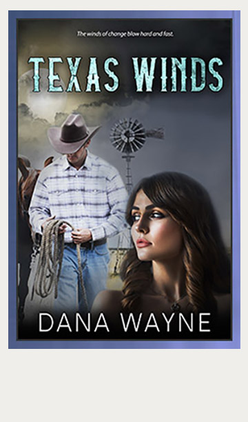 Texas Winds by Dana Wayne