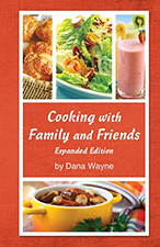 Cooking with Family and Friends by Dana Wayne